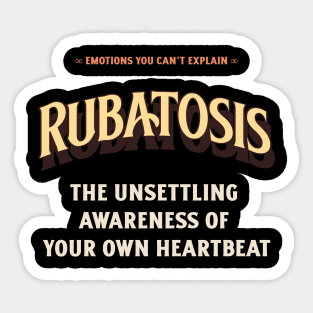 Emotions You Can't Explain Rubatosis Sticker